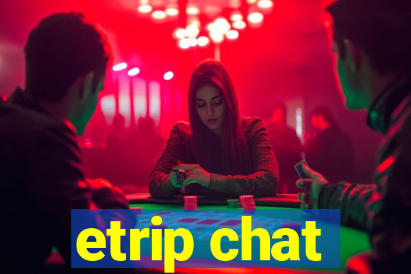 etrip chat