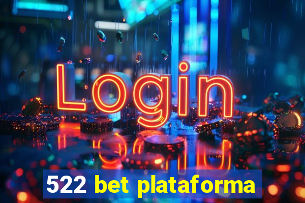 522 bet plataforma