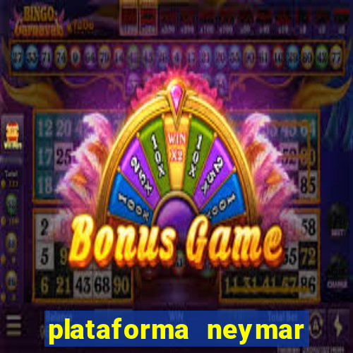 plataforma neymar jr bet é confiável