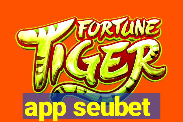 app seubet