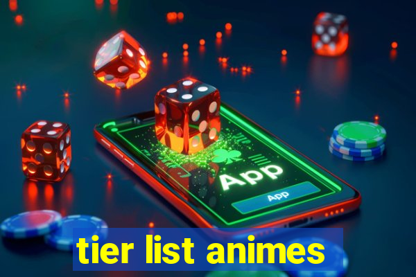 tier list animes