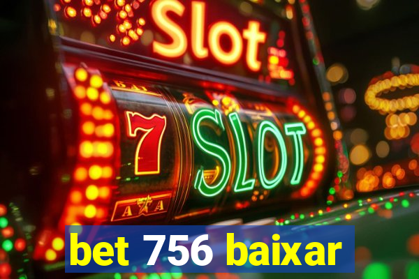 bet 756 baixar