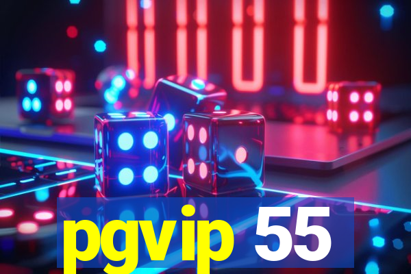 pgvip 55