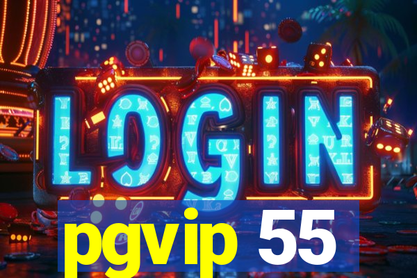 pgvip 55