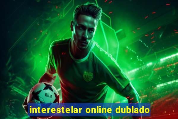 interestelar online dublado