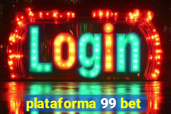 plataforma 99 bet