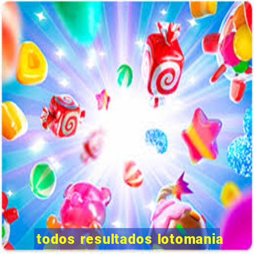 todos resultados lotomania