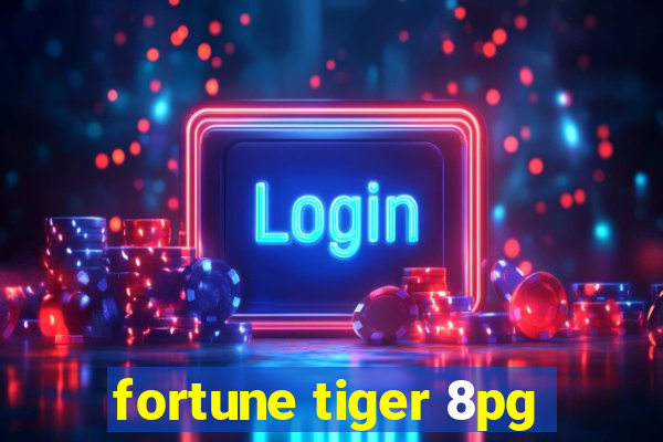 fortune tiger 8pg