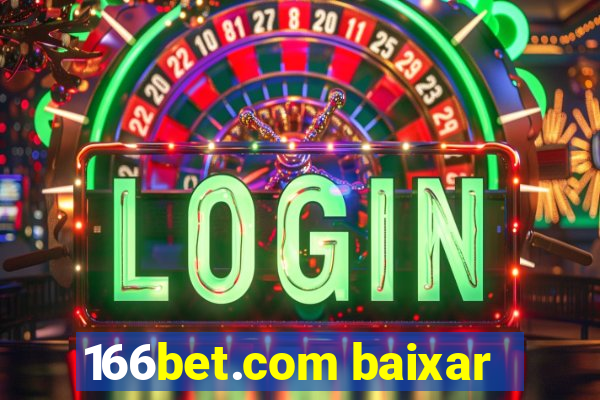 166bet.com baixar