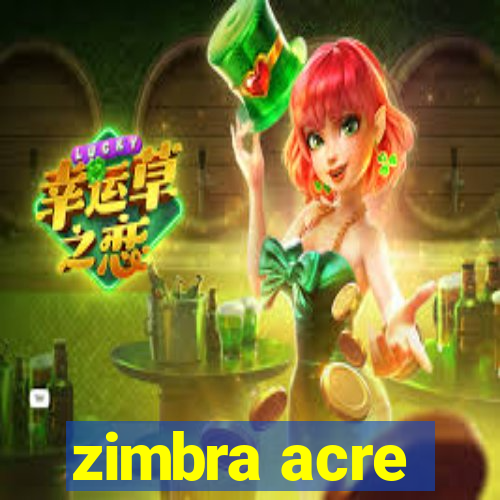 zimbra acre