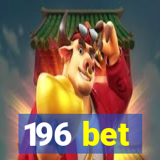 196 bet