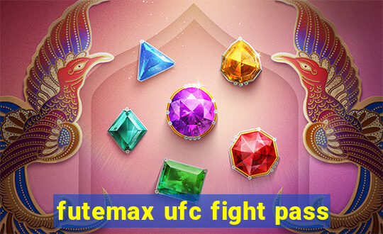 futemax ufc fight pass