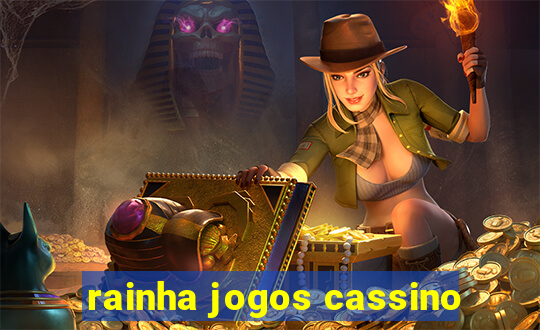 rainha jogos cassino