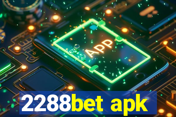 2288bet apk