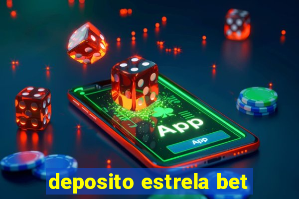 deposito estrela bet