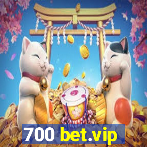 700 bet.vip