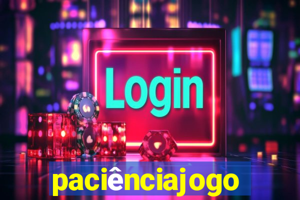 paciênciajogo