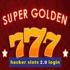 hacker slots 2.0 login