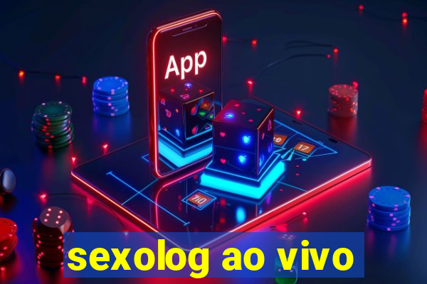 sexolog ao vivo