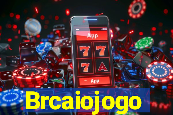 Brcaiojogo