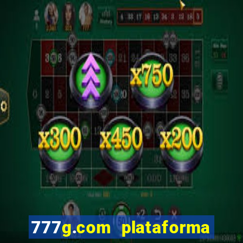 777g.com plataforma de jogos