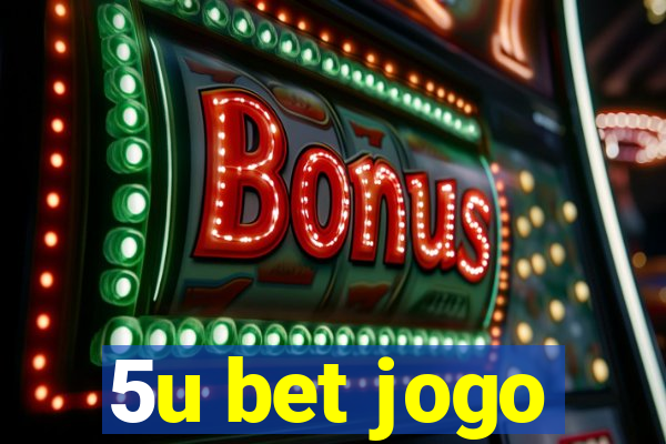 5u bet jogo