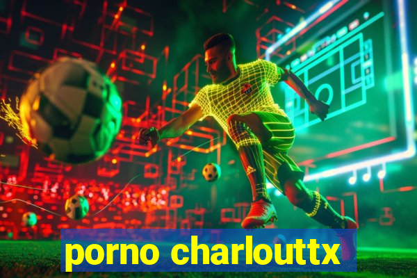 porno charlouttx