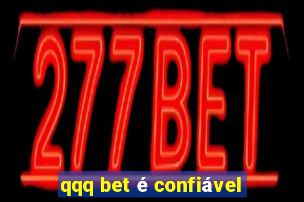 qqq bet é confiável