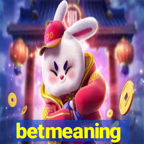 betmeaning