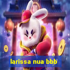 larissa nua bbb