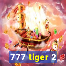 777 tiger 2