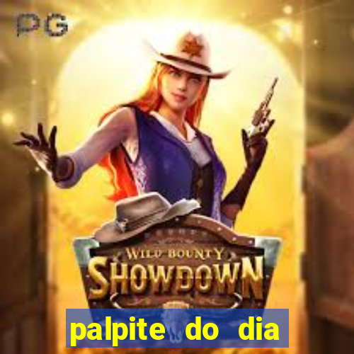 palpite do dia para hoje