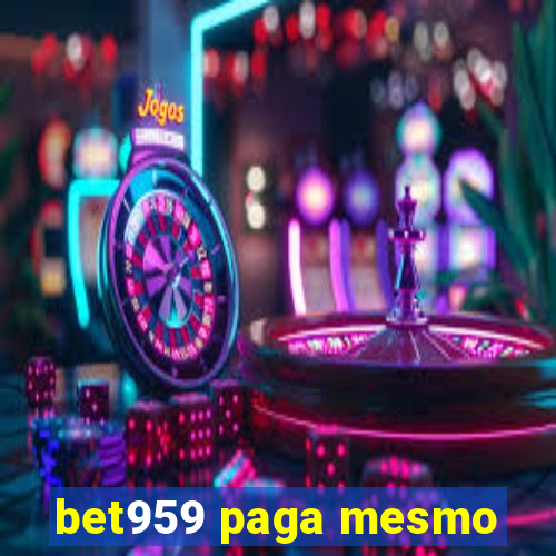 bet959 paga mesmo