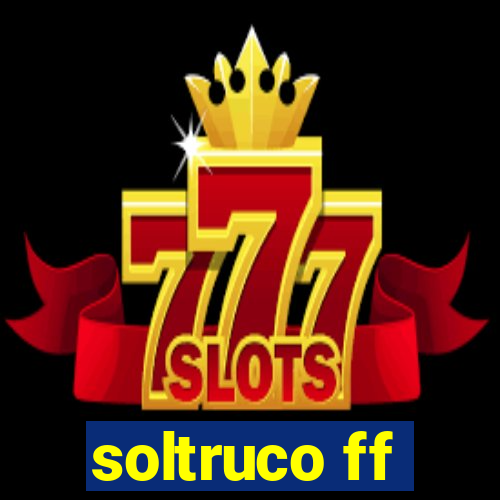 soltruco ff