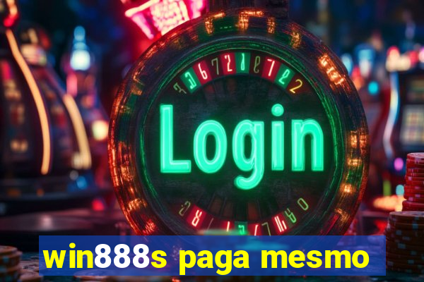 win888s paga mesmo