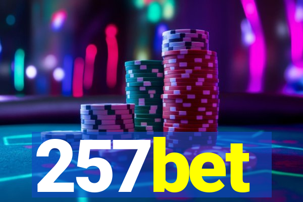 257bet