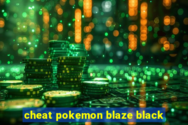 cheat pokemon blaze black