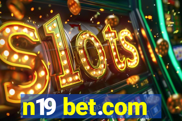 n19 bet.com