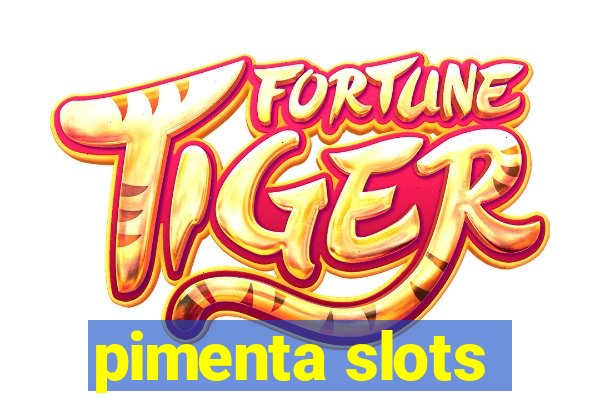 pimenta slots