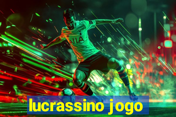 lucrassino jogo