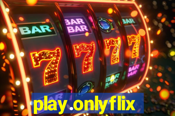 play.onlyflix