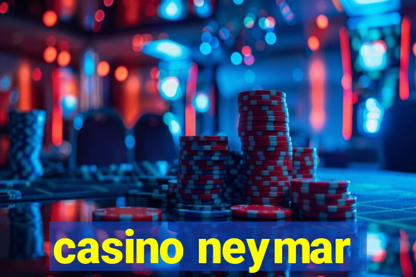 casino neymar