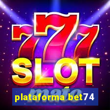 plataforma bet74