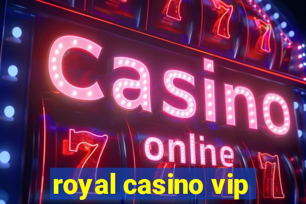 royal casino vip