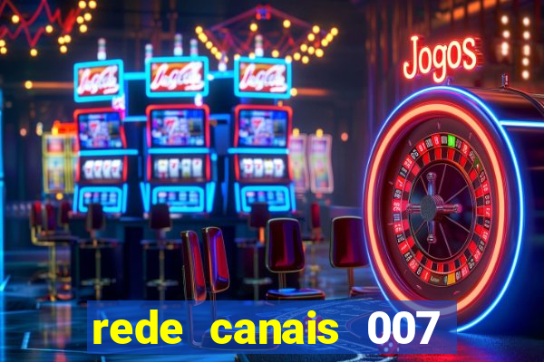 rede canais 007 cassino royale