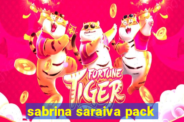 sabrina saraiva pack