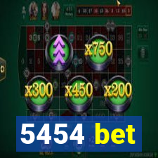 5454 bet