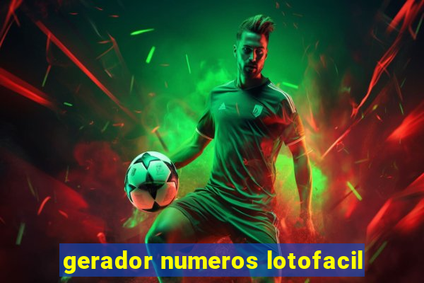 gerador numeros lotofacil