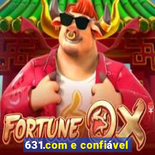 631.com e confiável