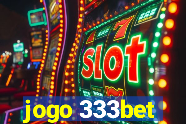 jogo 333bet